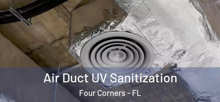 Air Duct UV Sanitization Four Corners - FL
