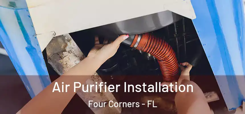 Air Purifier Installation Four Corners - FL
