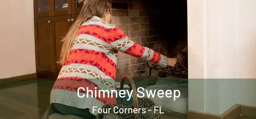 Chimney Sweep Four Corners - FL