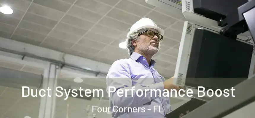 Duct System Performance Boost Four Corners - FL