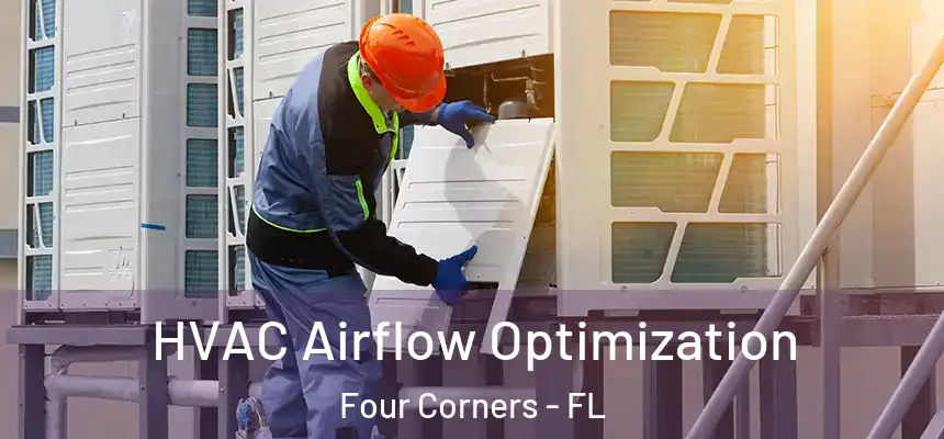  HVAC Airflow Optimization Four Corners - FL