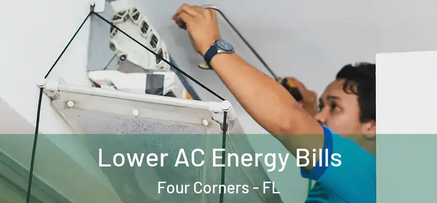 Lower AC Energy Bills Four Corners - FL