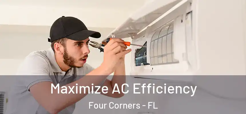 Maximize AC Efficiency Four Corners - FL