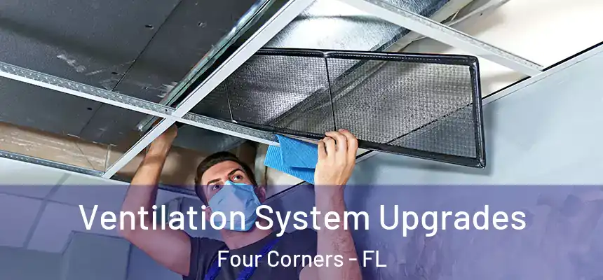 Ventilation System Upgrades Four Corners - FL